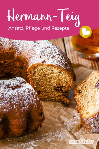 Der Hermann-Teig ist wieder da! Hier findest du die Anleitung zur Pflege des Sauerteigs sowie einfache Rezepte zum Backen von Kuchen und Brot mit Hermann.