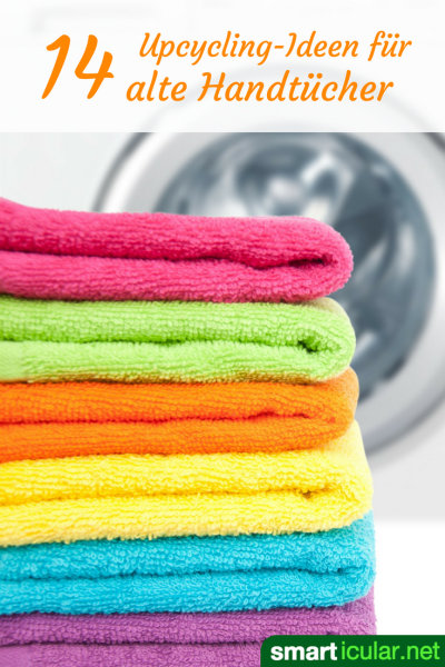 Alte Handtücher sind viel zu schade für den Müll. So vielseitig kannst du sie für neue Aufgaben weiterverwenden!