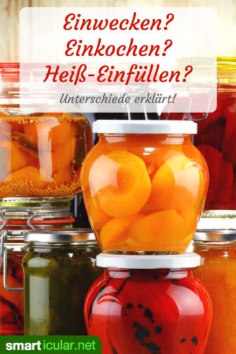 Lebensmittel haltbar machen durch Erhitzen - Methoden erklärt