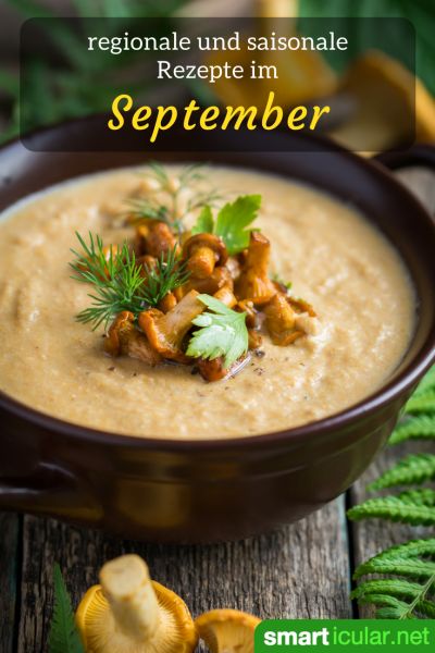 Mit diesen regionalen und saisonalen Rezeptideen kochst du im September gesund, preiswert und umweltbewusst.
