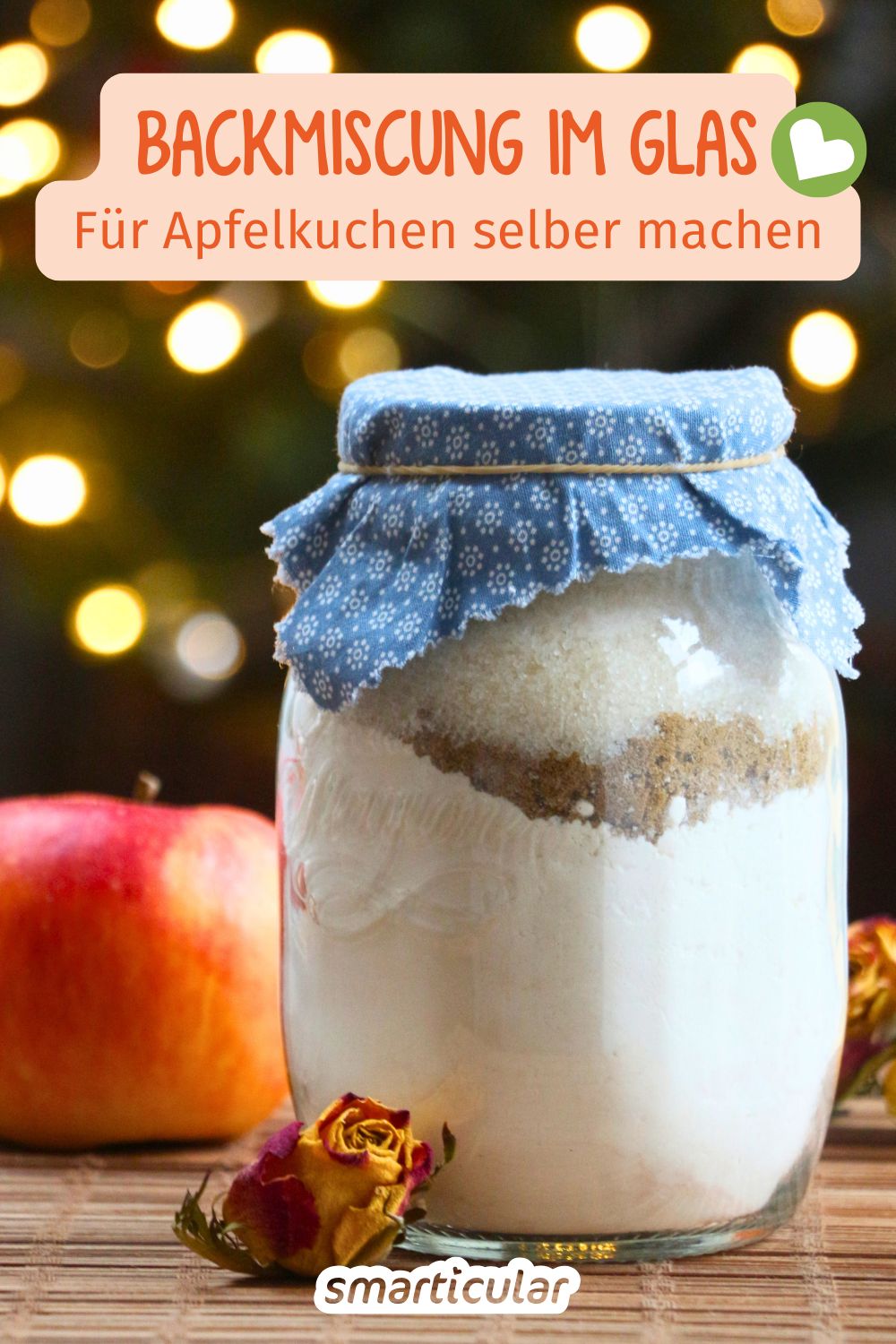 Eine hübsche Apfelkuchen-Backmischung im Glas kannst du mit wenigen Handgriffen selber machen - zum Verschenken oder Selbst-Genießen.