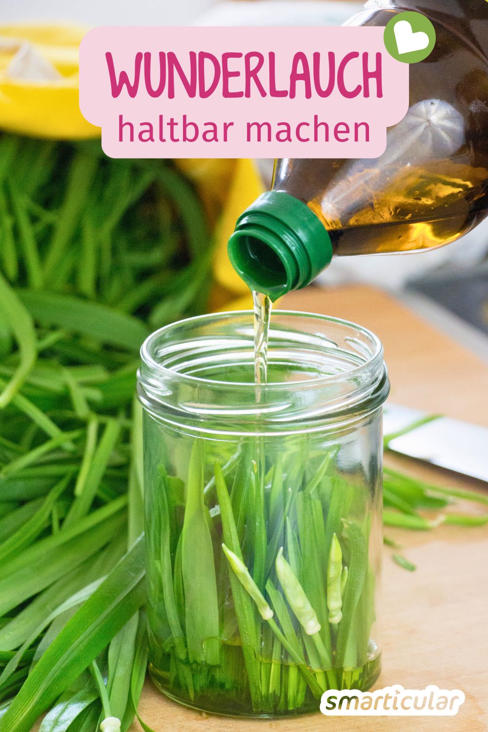 Erfahre hier, wie du den aromatischen Wunderlauch für das ganze Jahr konservieren kannst - mit drei einfachen Rezepten.