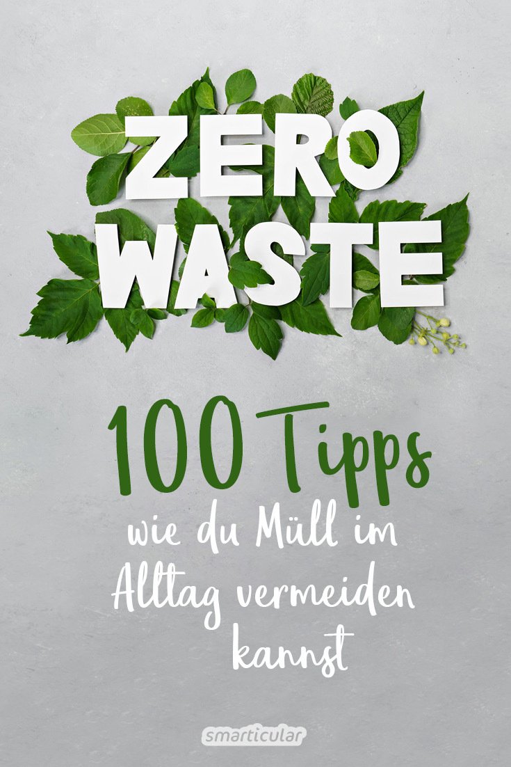 Müll und Abfall vermeiden im Alltag: Herausforderung angenommen! Mit diesen Tipps gelingt Zero Waste im Alltag, ohne alles auf den Kopf stellen zu müssen.