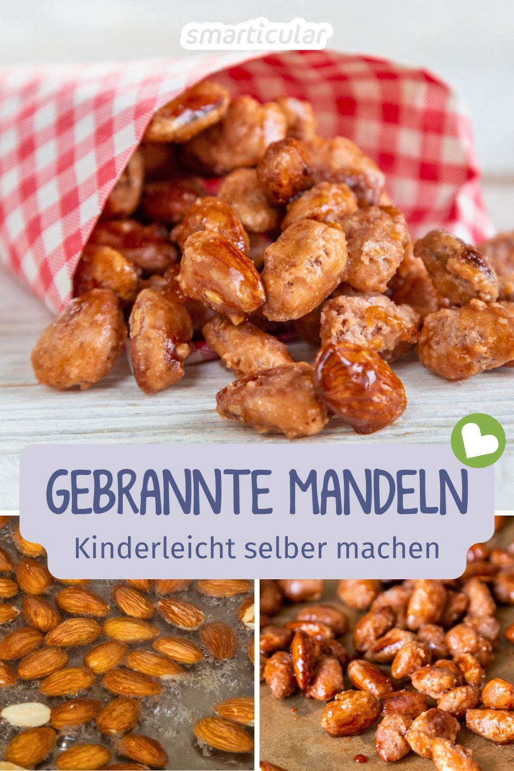 Mit diesem Rezept kannst du knackige gebrannte Mandeln selber machen - das geht kinderleicht, ohne Zusatzstoffe und mit weniger Zucker.