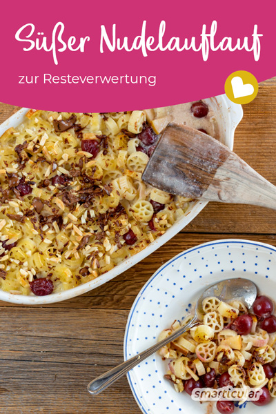 Nudeln vom Vortag können zur Abwechslung auch mal süß verwertet werden mit diesem leckeren Nudelauflauf mit Obst! Er eignet sich als Hauptspeise oder als Nachtisch.