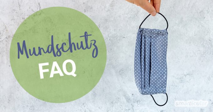 Ein gekaufter oder selbst genähter Mundschutz kann nur schützen, wenn er richtig angewendet wird. Hier findest du Antworten auf die wichtigsten Fragen!