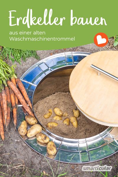 Ein Erdkeller lässt sich ganz einfach aus einer alten Waschmaschinentrommel bauen. Er dient als kühles, frostfreies Lager unter anderem für Kartoffeln, Möhren und Äpfel.