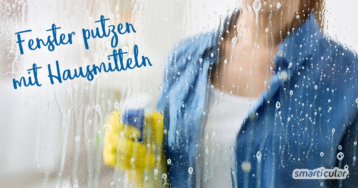 Fenster mit Hausmitteln streifenfrei zu putzen, ist so einfach! Mit diesen Tipps für blitzblanke Fenster sparst du Geld, Plastikmüll und unnötige Zusatzstoffe.