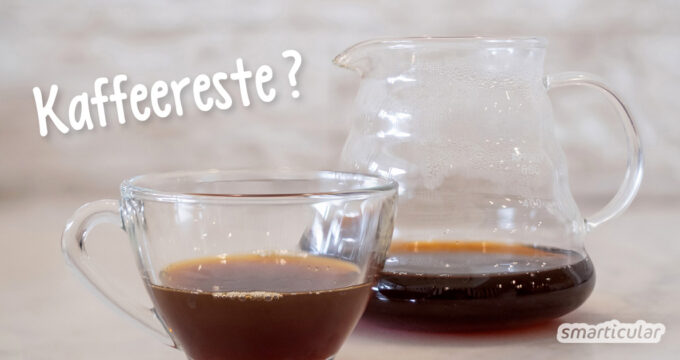 Kalter Kaffee ist viel zu schade zum Wegschütten, denn Kaffeereste lassen sich noch vielseitig verwenden - für köstliche Rezepte, Körperpflege und Garten.