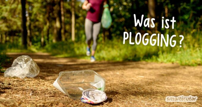 Plogging ist DIE Lösung, wenn beim Gang in die Natur mal wieder zu viel Müll herumliegt. Was das neue Hobby genau ist und warum es gut ist, liest du hier.