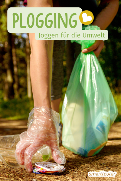 Plogging ist DIE Lösung, wenn beim Gang in die Natur mal wieder zu viel Müll herumliegt. Was das neue Hobby genau ist und warum es gut ist, liest du hier.