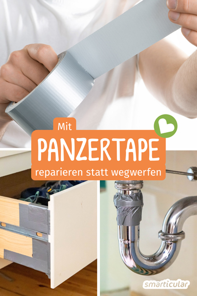 Viele Dinge, die im Haushalt kaputt gehen, lassen sich mit Panzertape reparieren, statt sie wegzuwerfen.