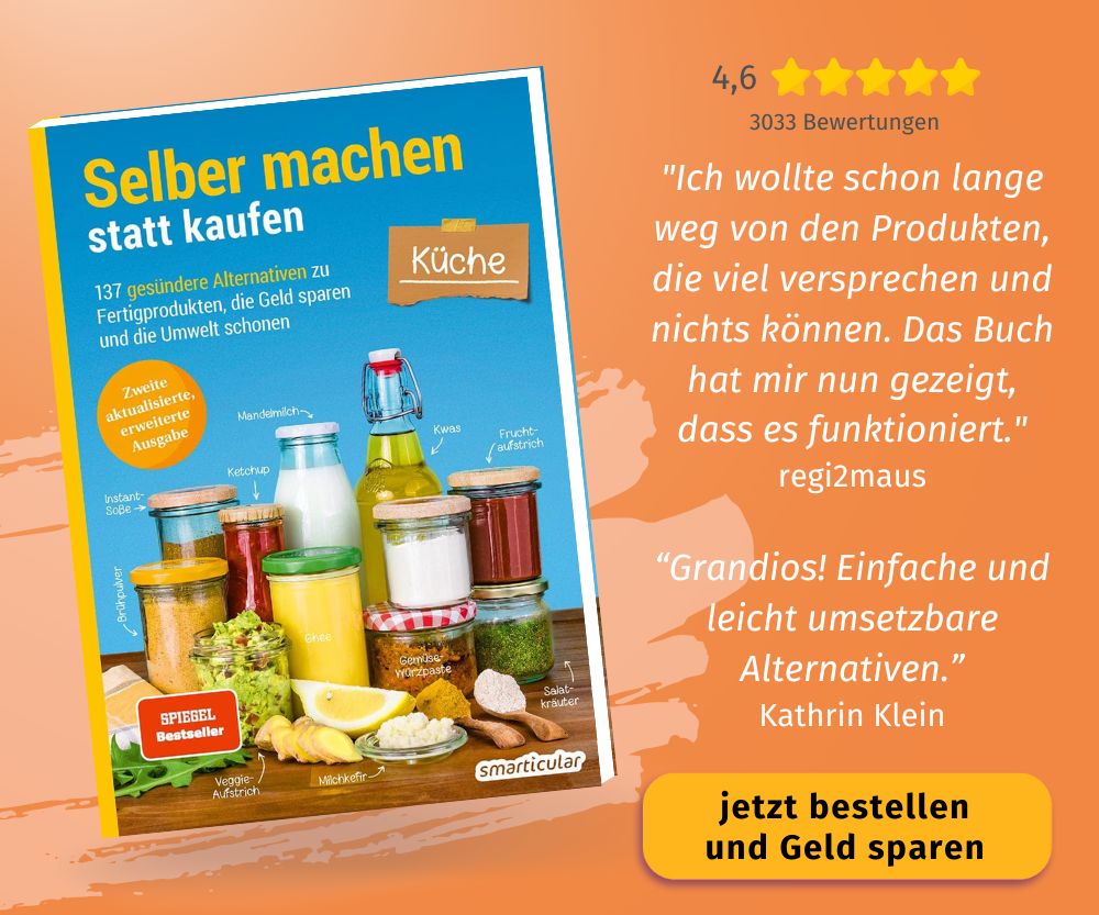 Selber machen statt kaufen - Küche