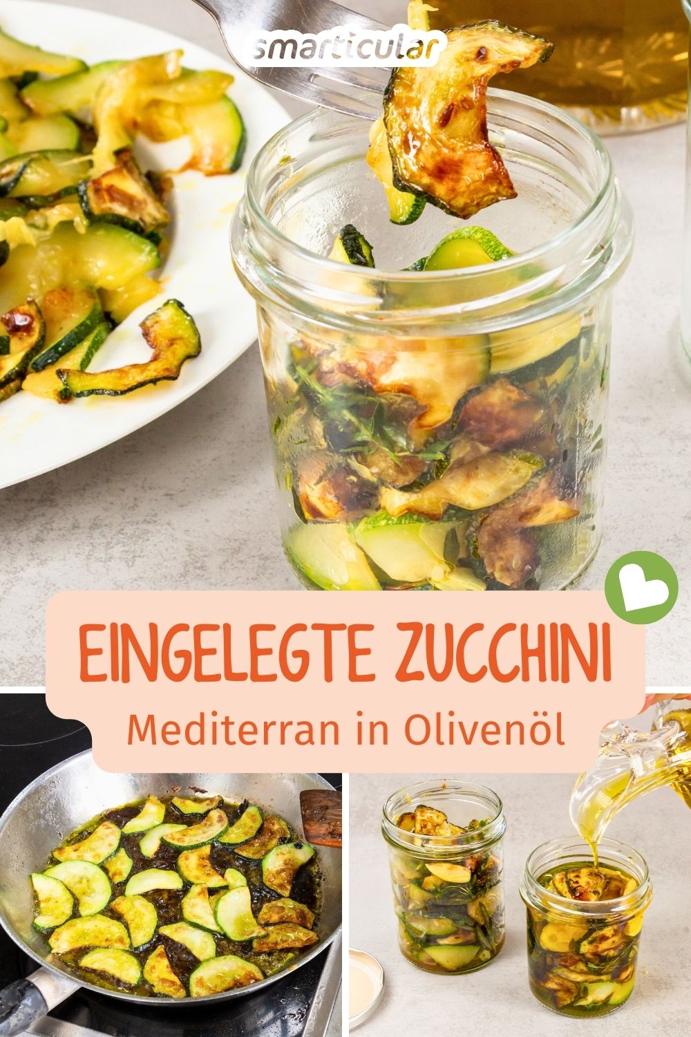 Mit dieser Anleitung kannst du Zucchini in Öl einlegen und auf mediterrane Art genießen - einfaches Rezept, auch für den Vorrat geeignet.
