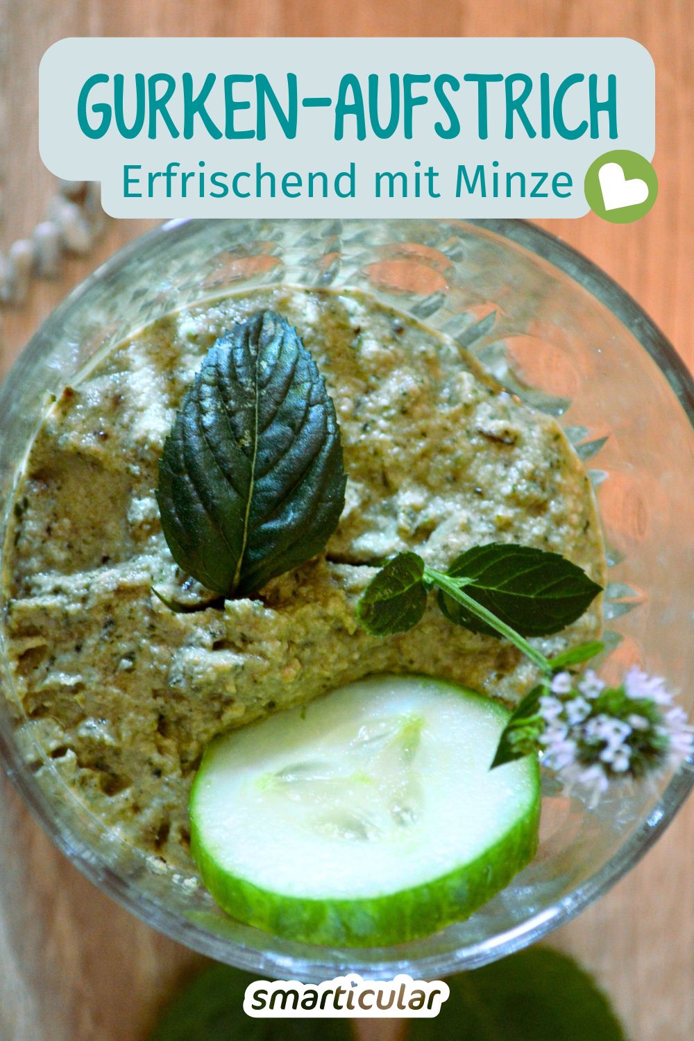Knackige Gurken und intensiv-aromatische Minze sind die perfekte Basis für einen erfrischenden Gurken-Aufstrich – unbedingt ausprobieren.