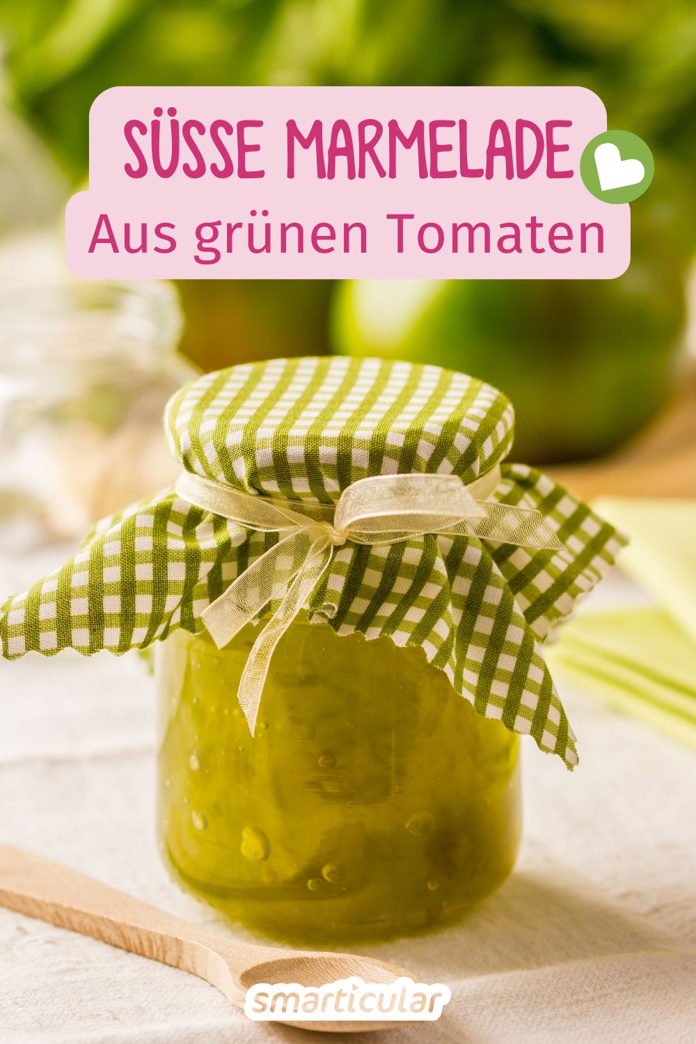 Grüne-Tomaten-Marmelade selber machen aus drei Zutaten – einfaches Herbstrezept zur Resteverwertung unreifer Tomaten. Haltbar & lecker!