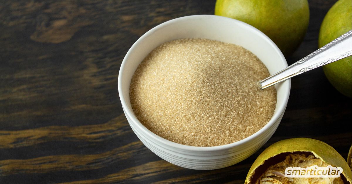 Alles, was du über die Trend-Süße Mönchsfrucht-Zucker wissen solltest: Produktauswahl, Dosierung, Vorteile und mögliche Nachteile.