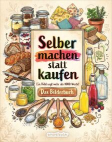 Cover Selber machen statt kaufen - Das Bilderbuch - 978-3-910801-22-6