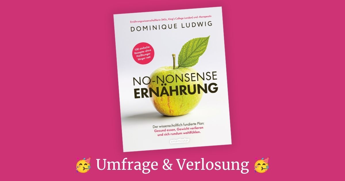 No-Nonsense Ernährung: Anlässlich des neuen Buches gibt es wieder eine Umfrage & Verlosung!