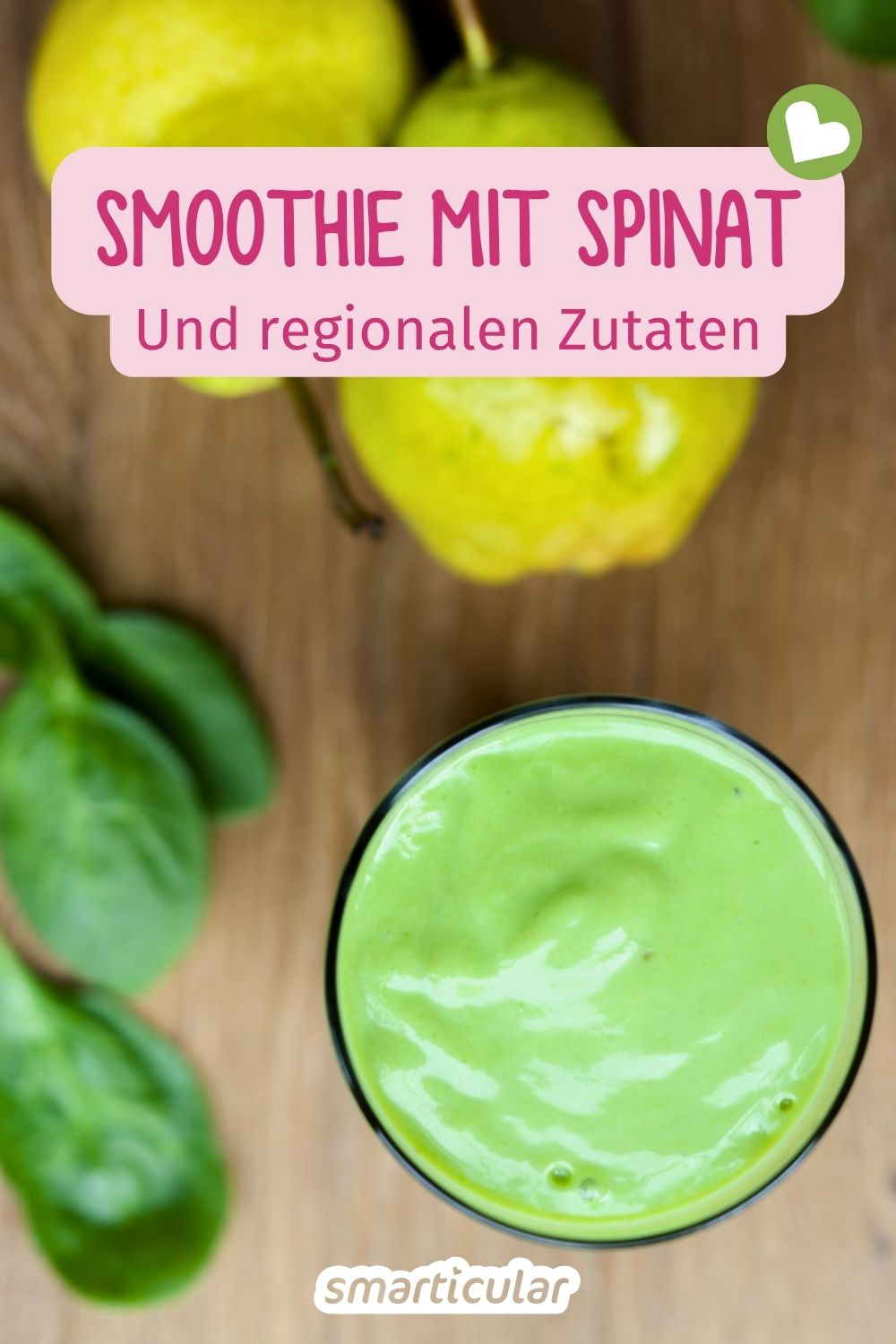 Grüner Smoothie mit Spinat, Birne und heimischen Wildkräutern: Ein Nährstoffkick im Glas – schnell gemixt und ohne exotische Zutaten.